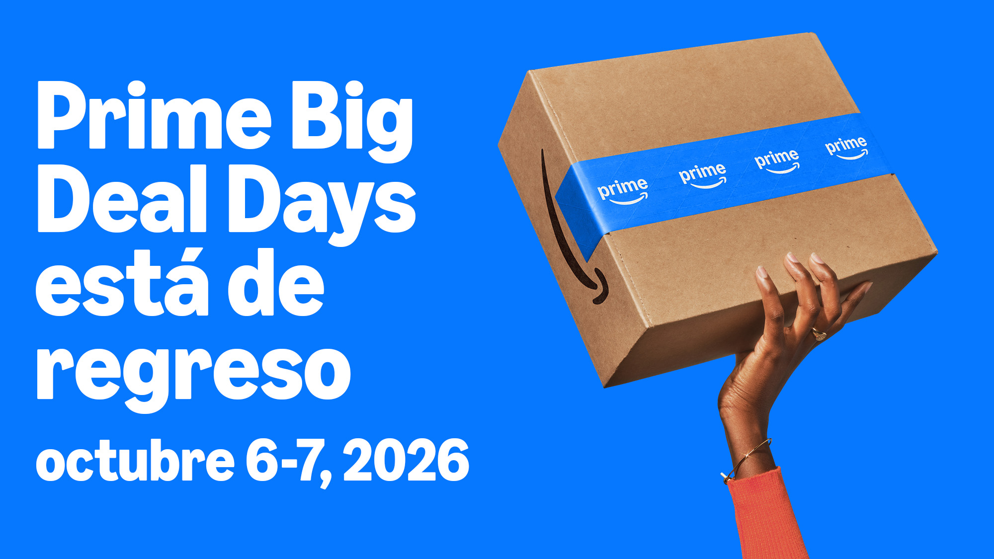 Spanish language announcement: Prime Big Deal Days returns October 6-7, 2026, hand holding Amazon box with Prime tape