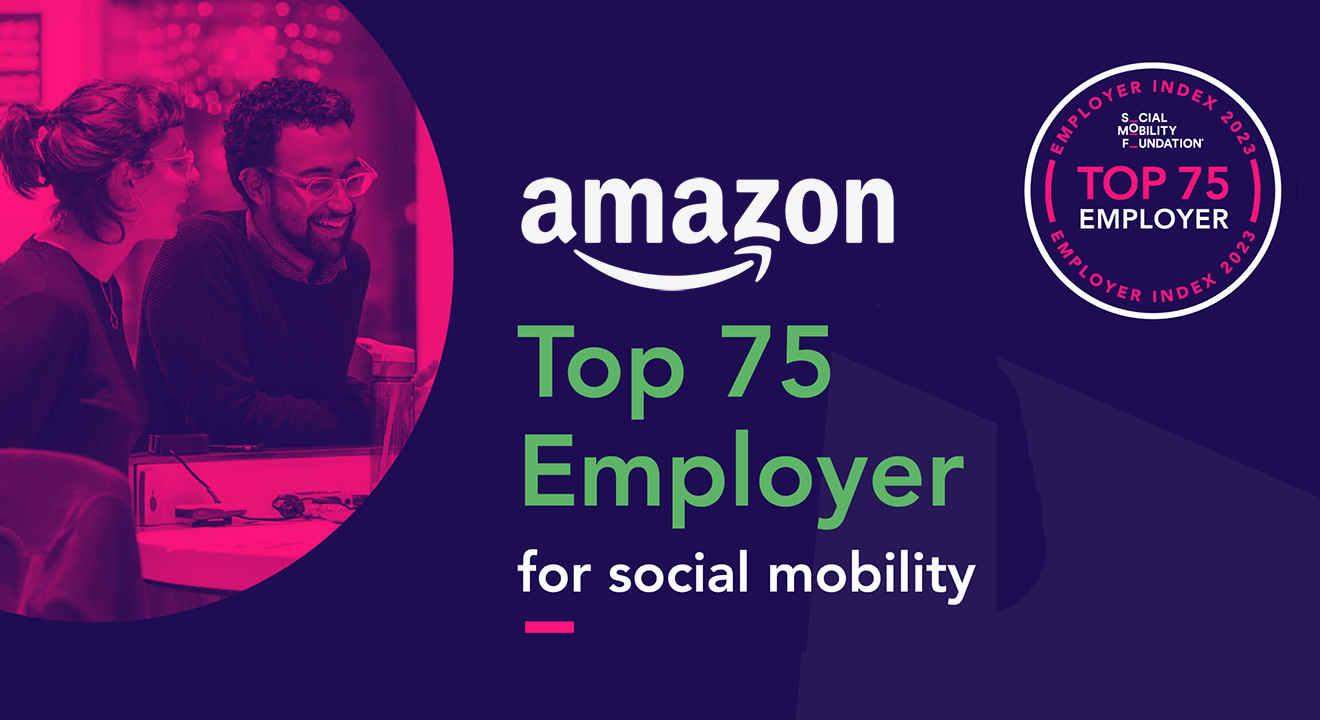 Amazon named as a top 75 employer in the 2023 Social Mobility Index