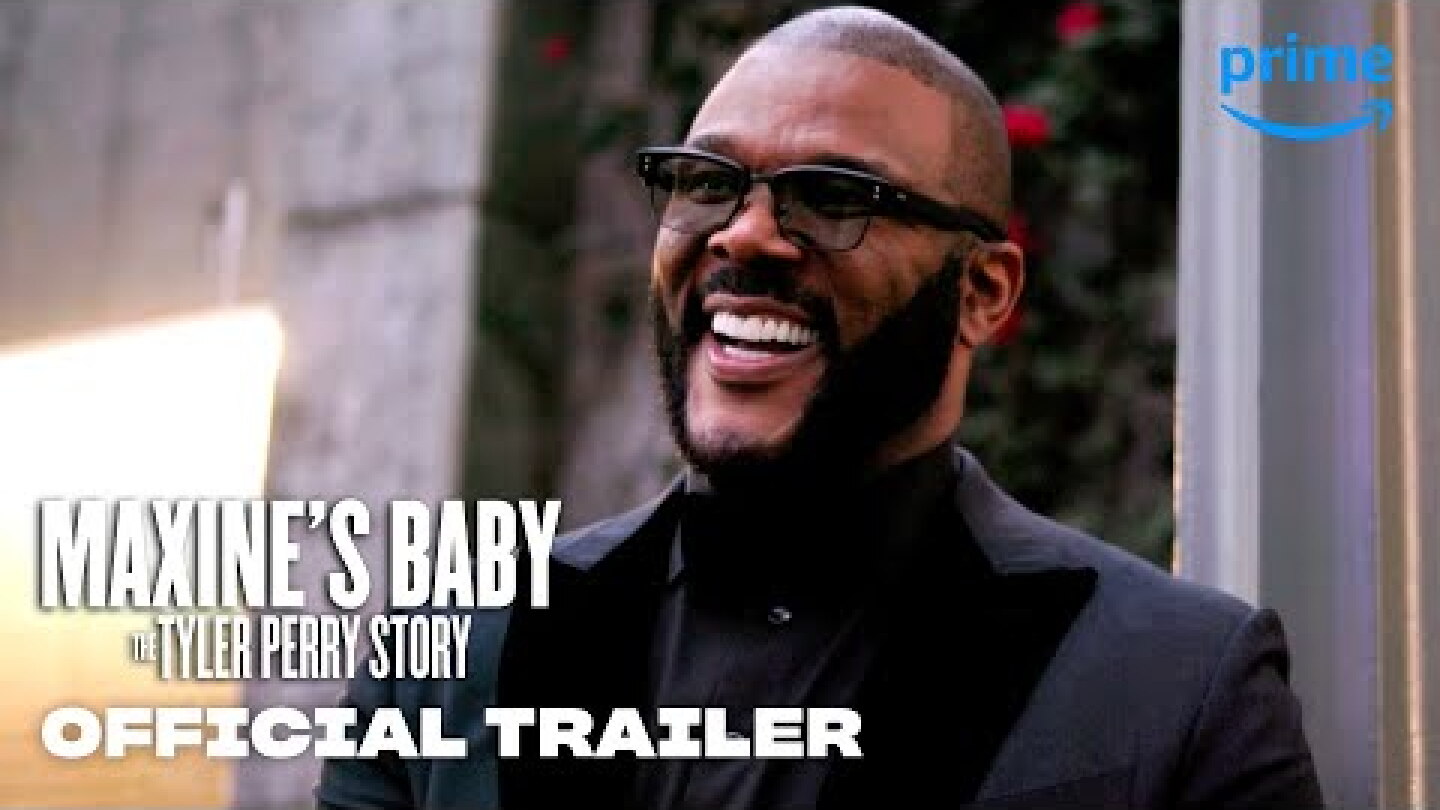 Maxine’s Baby: The Tyler Perry Story - Official Trailer | Prime Video