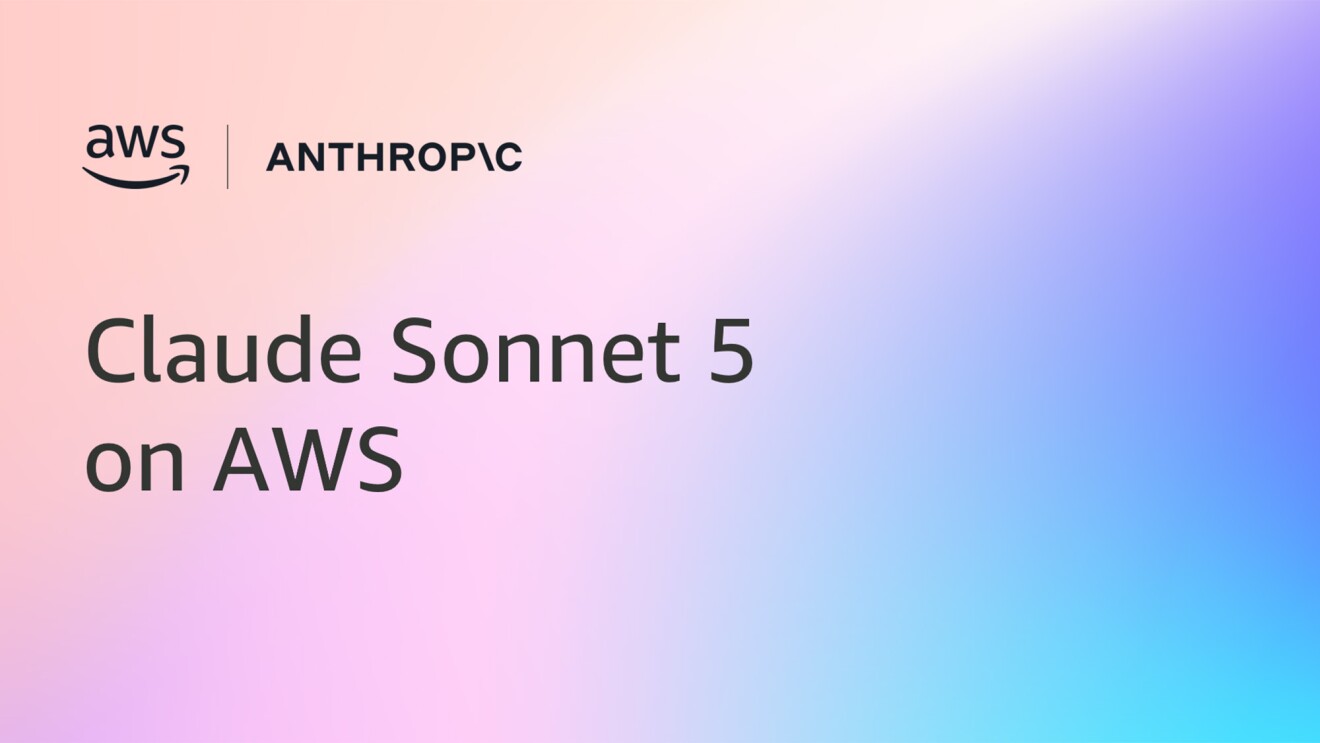 Anthropic's Sonnet 5 now available on AWS