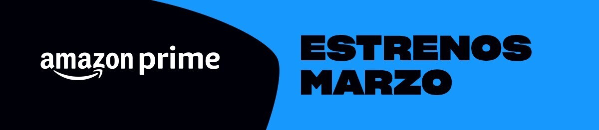 Cartel de Amazon Prime Estrenos Marzo.