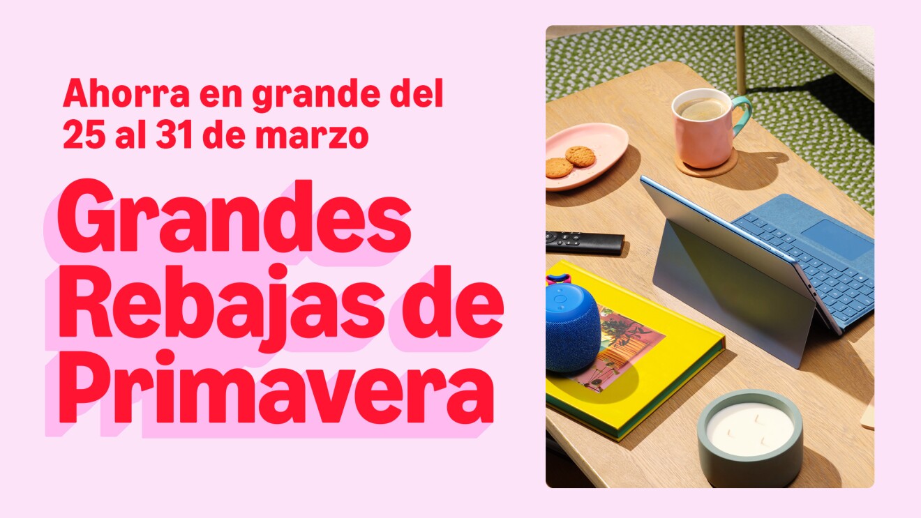 El evento Grandes Rebajas de Primavera de Amazon se llevará a cabo del 25 al 31 de marzo—aquí tienes todo lo que necesitas saber para aprovechar las ofertas