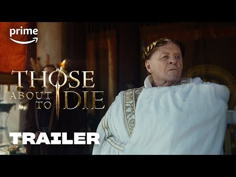 Those About To Die |  Offizieller Trailer | Prime Video