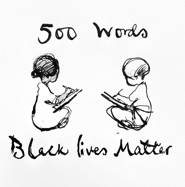 An illustration by Charlie Mackesy for the 500 words story competion. There is a drawing of two small children surrounded by the words "500 Words, Black lives Matter."