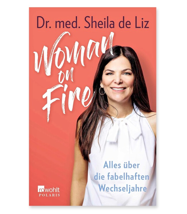 Dr med Sheila de Liz WOMAN ON FIRE