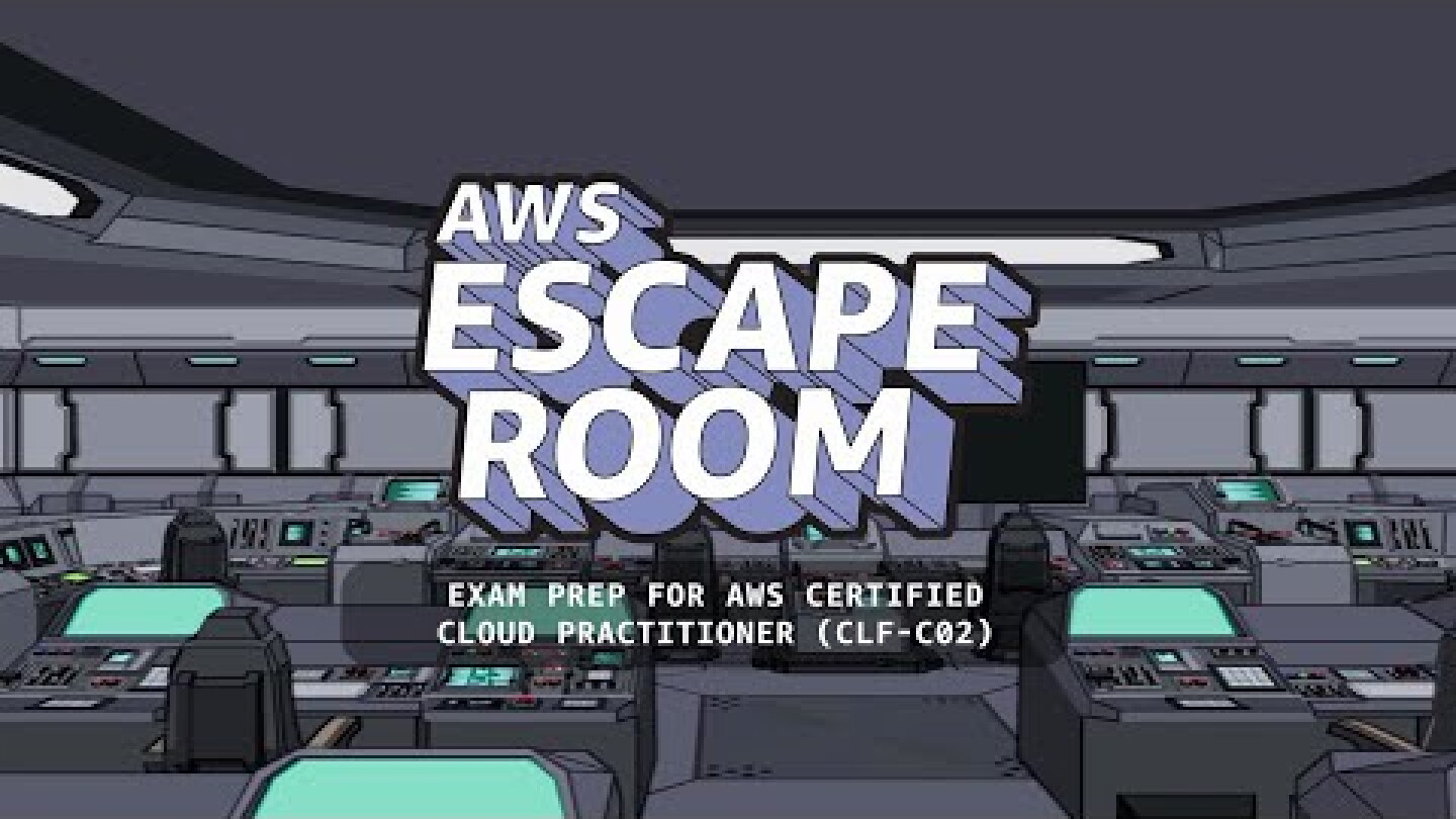AWS Escape Room: Exam Prep for AWS Certified Cloud Practitioner | Amazon Web Services
