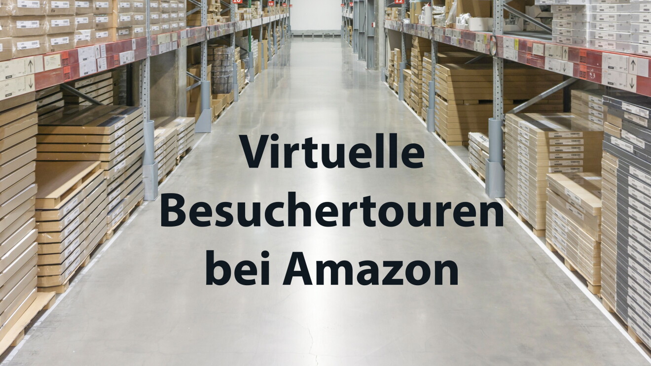 Teaser: Virtuelle Touren bei Amazon mit der Abbildung eines Logistikzentrums