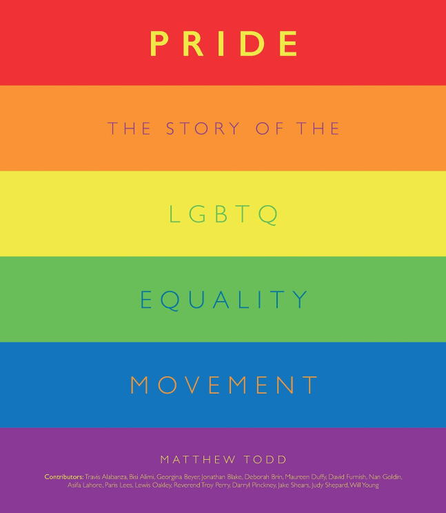 Pride: The story of the LGBTQ equality movement, by Matthew Todd LGBT Booklist