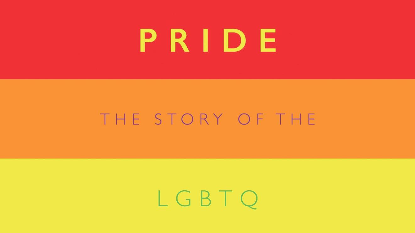 Pride: The story of the LGBTQ equality movement, by Matthew Todd LGBT Booklist