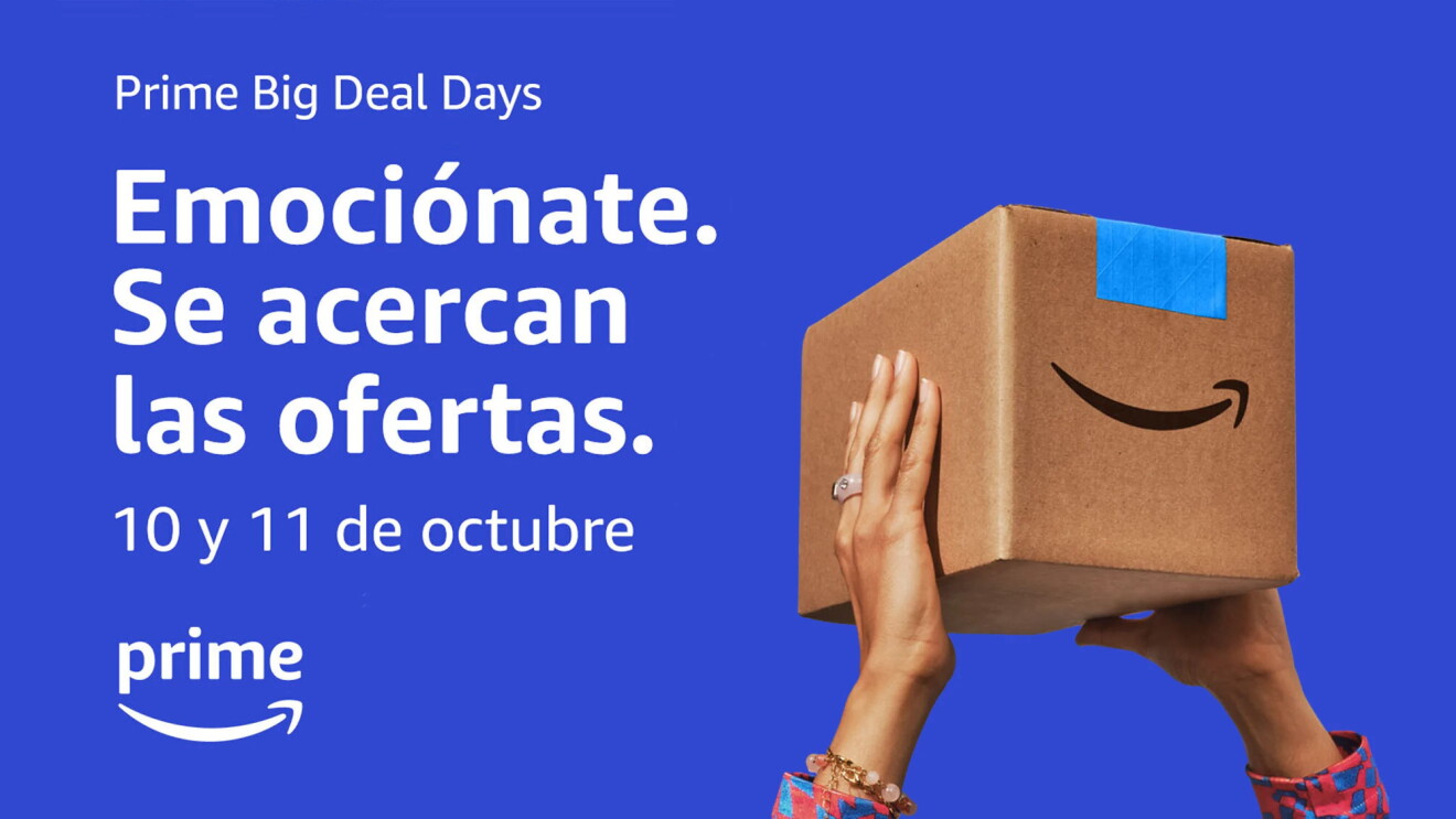 An image of hands holding an Amazon box. There is a blue background and white text that reads "Prime Big Deal Days. Emocionate. Se acercan las ofertas. 10 y 11 de octubre" and the Prime logo is also in white below the text.