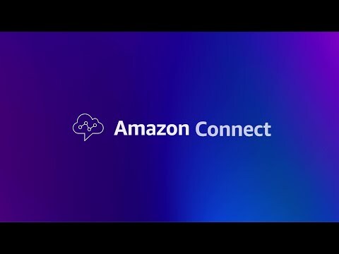 Transform your customer experience with Amazon Connect | Amazon Web Services