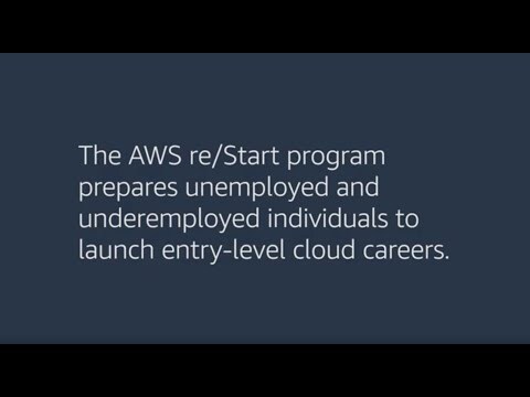 The Life-changing AWS re/Start Program Connecting People to Cloud Careers