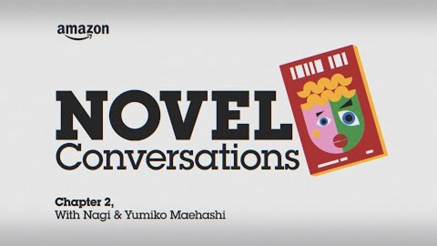Novel Conversations Chapter 2: Nagi and Yumiko Maehashi