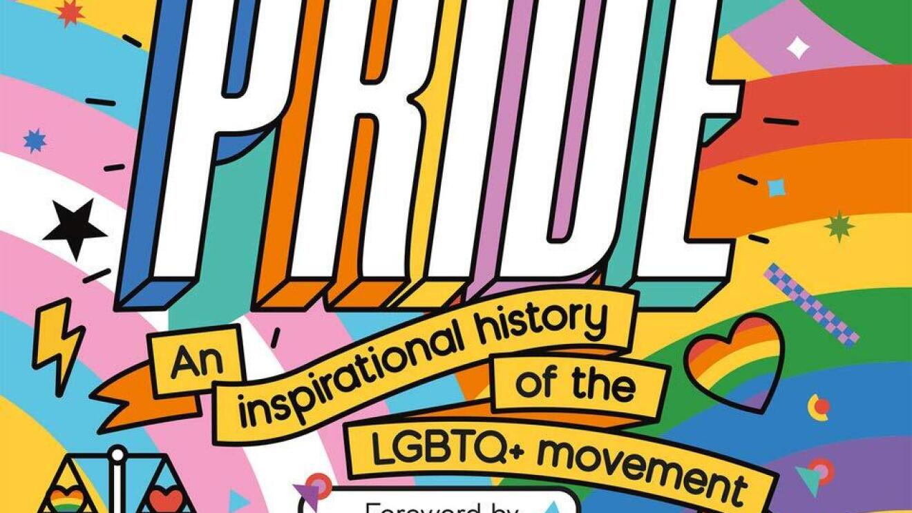 Have Pride: An Inspirational History of the LGBTQ+ Movement by Stella Caldwell and Sue Sanders LGBT Booklist