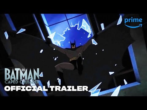 Batman: Caped Crusader on Prime Video
