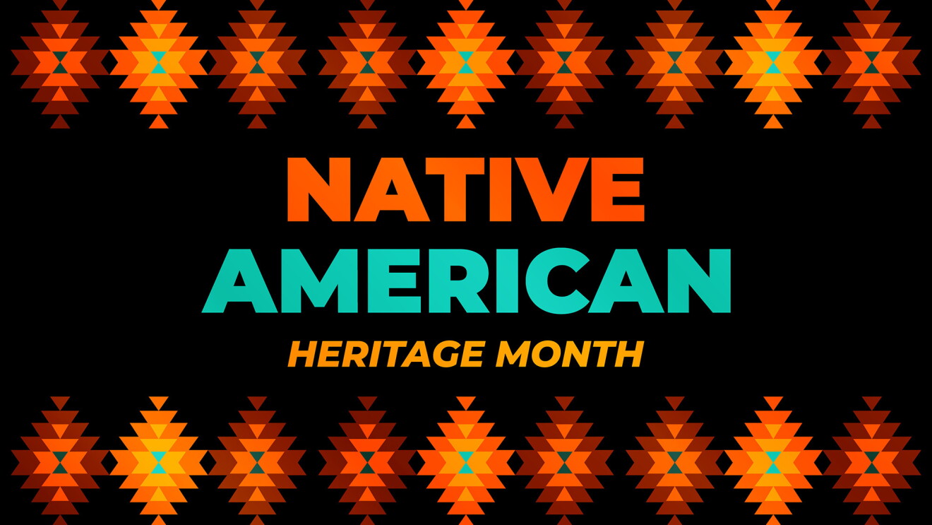 An illustrated graphic that says "Native American Heritage Month," the text is flanked by traditional Native weaving patterns