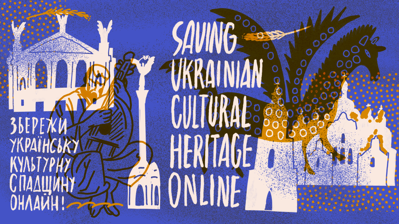 A blue poster that reads 'Saving Ukrainian Cultural Heritage Online' in both English and Ukrainian.