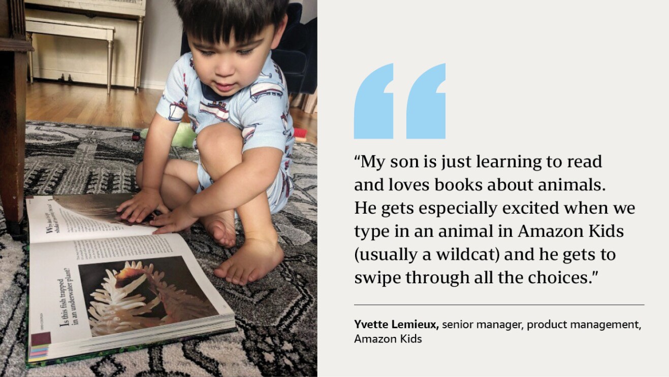 An image of a child reading a book on the floor on the right. On the right, there is a quote that reads "My son is just learning to read and loves books about animals. He gets especially excited when we type in an animal in Amazon Kids (usually a wildcat) and he gets to swipe through all the choices." and "Yvette Lemieux, senior manager, product management, Amazon Kids."