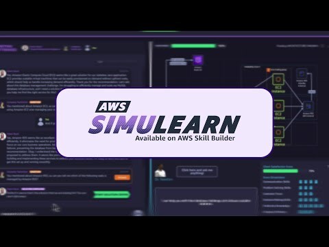 Build Skills Through Immersive AI-Powered Simulations with AWS SimuLearn | Amazon Web Services