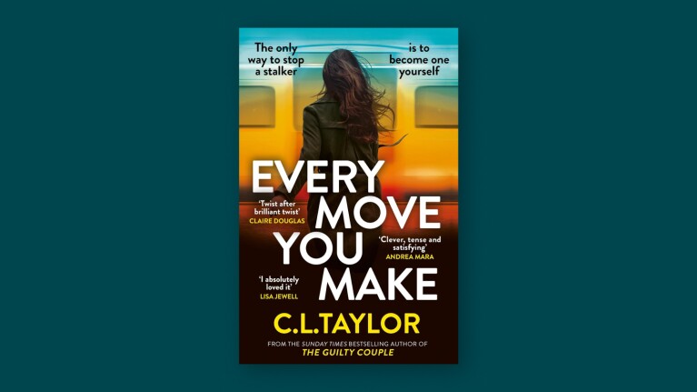 Book cover of 'Every Move You Make' by C.L. Taylor featuring a woman's silhouette against a fast-moving train
