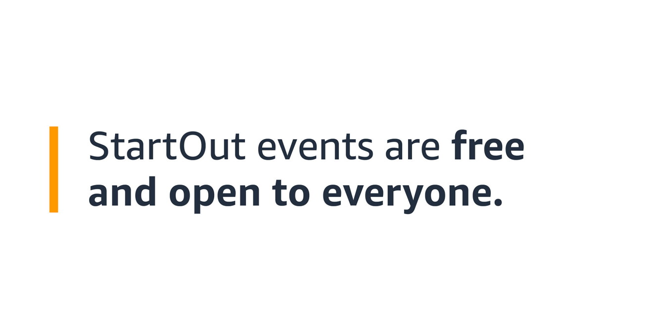A text graphic that says: "StartOut events are free and open to everyone."