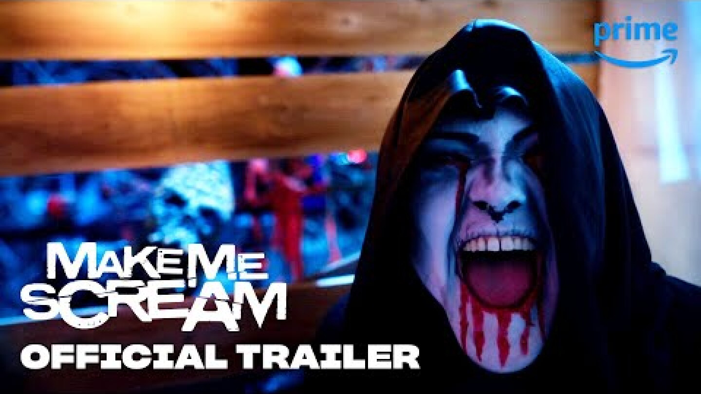 Make Me Scream - Official Trailer | Prime Video