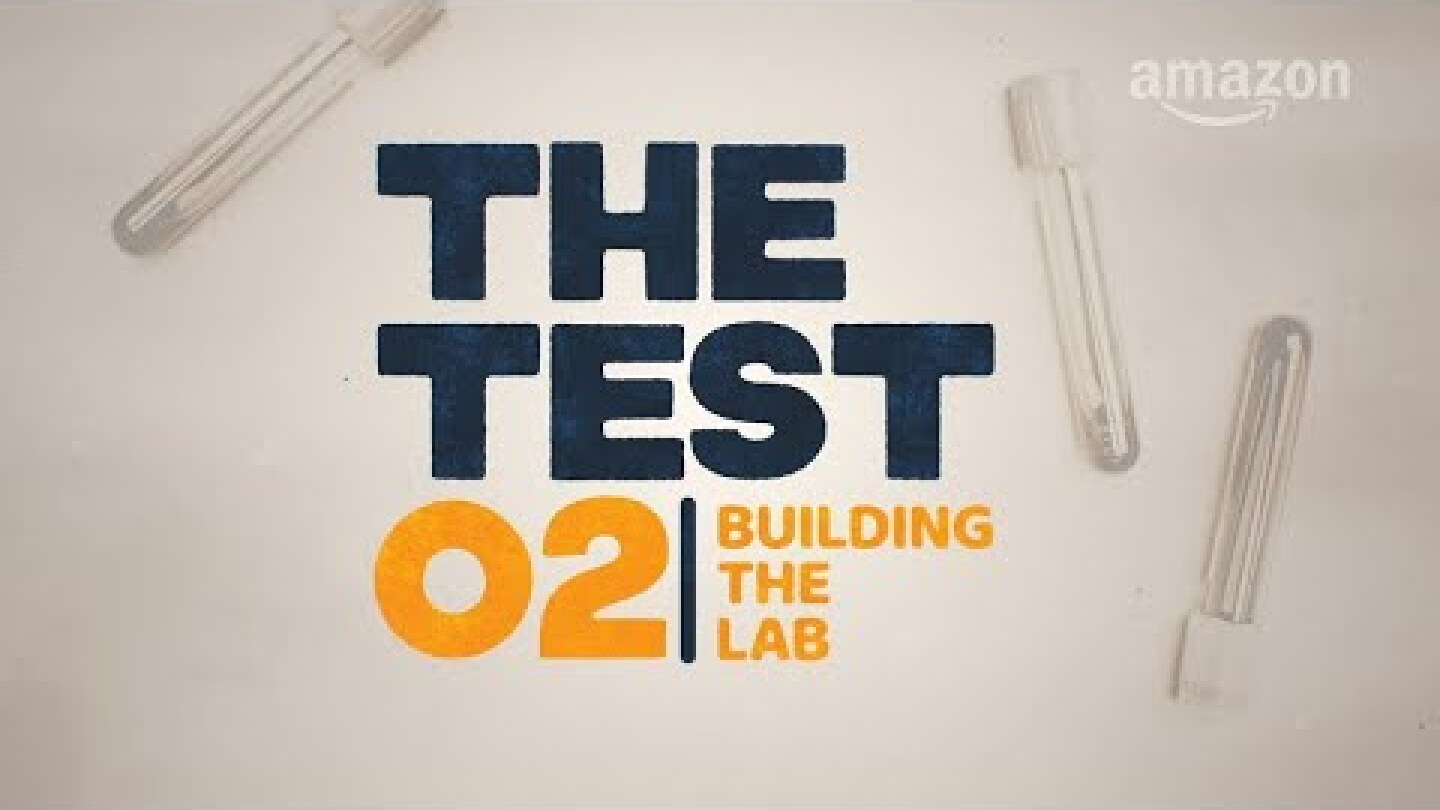 Building the lab - episode 2 of Amazon's "The Test"
