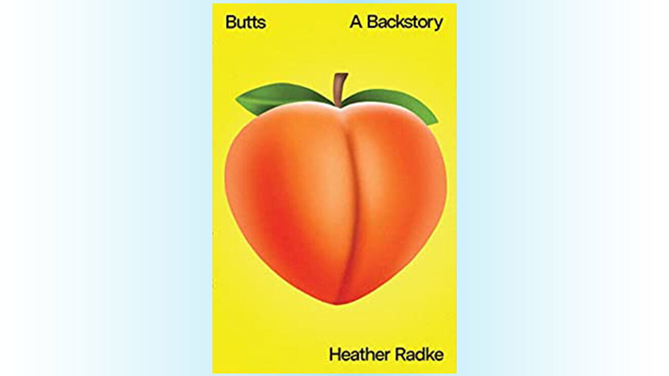An image of the book cover, "Butts: A Backstory". The cover features an illustration of a peach.