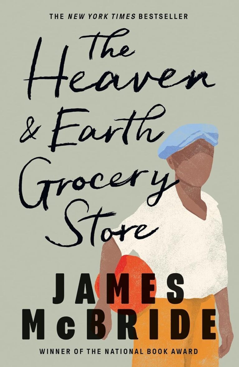 The Heaven and Earth Grocery Store by James McBride