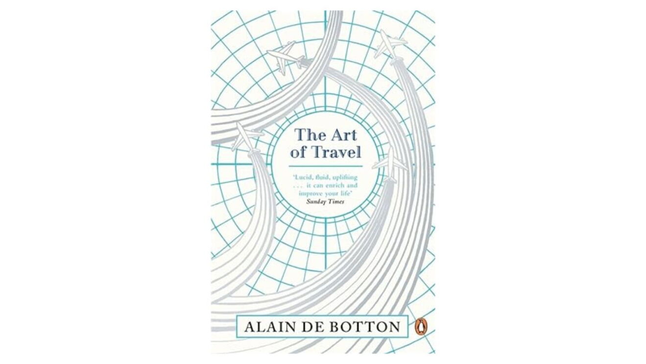 The Art of Travel by Alain de Botton