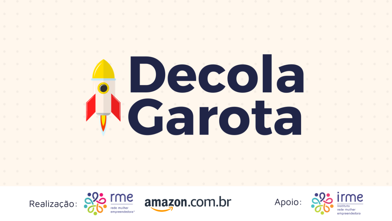 Banner Decola Garota, programa de aceleração de empreendedoras mulheres da Amazon Brasil