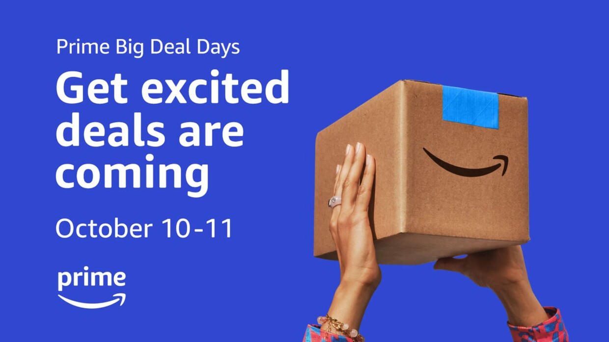 An image of hands holding an Amazon box. There is a blue background and white text that reads "Prime Big Deal Days. Get excited deals are coming October 10-11" and the Prime logo is also in white below the text.