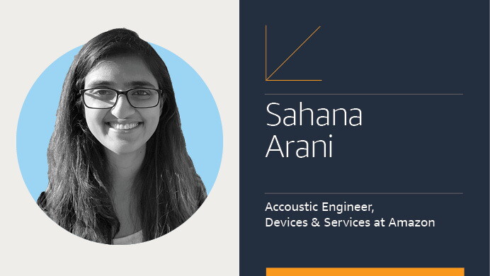 An employee card of Sahana Arani, Accoustic Engineer, Devices & Services at Amazon.
