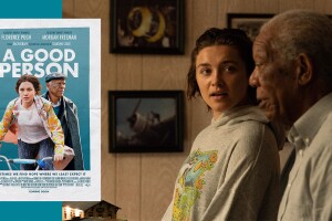 Florence Pugh and Morgan Freeman in a scene of "A Good Person" and the poster of the movie on the left side.  