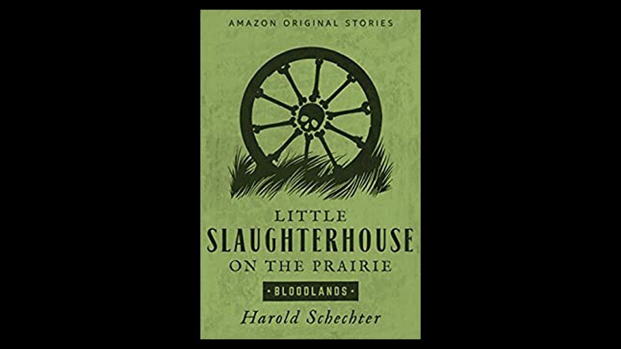 An image of the cover art for the book "Little Slaughter House on the Prairie."