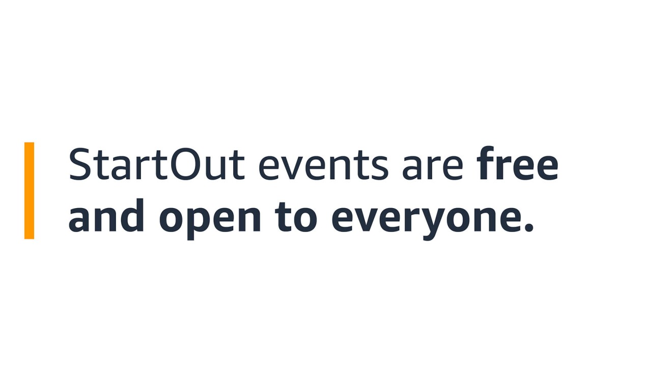 A text graphic that says: "StartOut events are free and open to everyone."