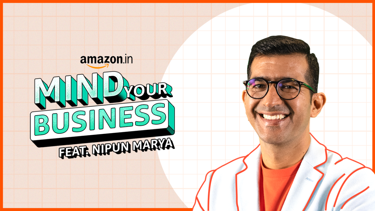 Nipun Marya talks to Amazon.in