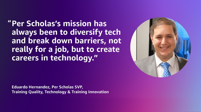 An illustrated image with a photo and a quote from Eduardo Hernandez, Per Scholas SVP, Training Quality, Technology & Training Innovation. The quote reads: "Per Scholas's mission has always been to diversity tech and break down barriers, nor really for a job, but to create careers in technology."