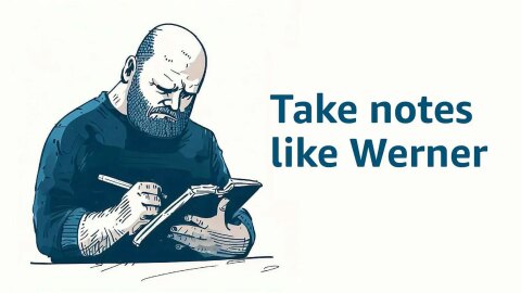 A graphic of Werner Vogels taking notes in a notepad. There is text to the right of the graphic that reads, "Take notes like Werner."