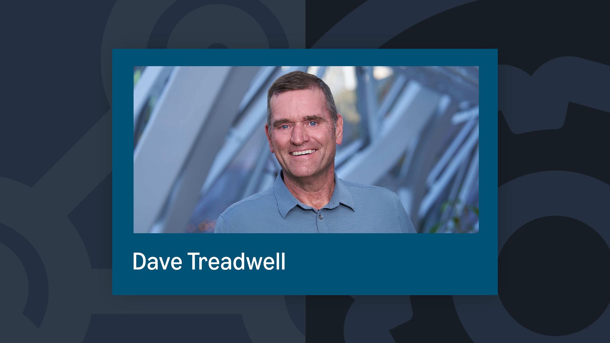 The headshot of Dave Treadwell